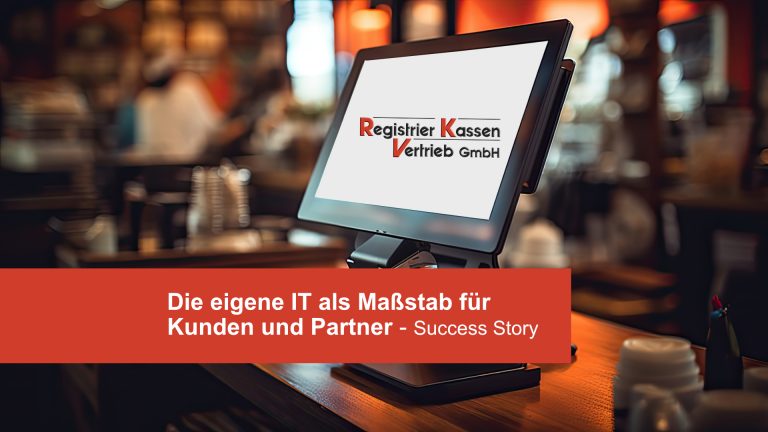 Die eigene IT als Maßstab für Kunden und Partner - Success Story Registrierkassenvertrieb